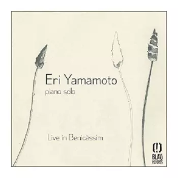 Eri Yamamoto: Piano Solo - Live In Benicassim