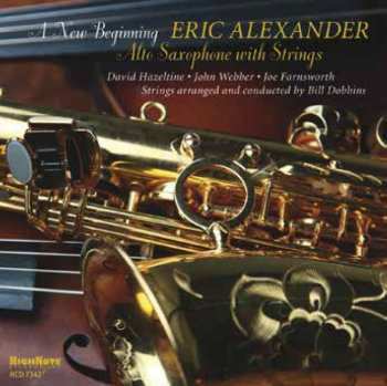 CD Eric Alexander: A New Beginning - Alto Saxophone with Strings