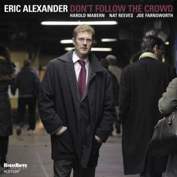 CD Eric Alexander: Don't Follow The Crowd
