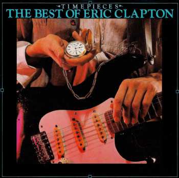 CD Eric Clapton: Time Pieces - The Best Of Eric Clapton
