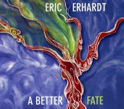 Album Eric Erhardt: A Better Fate