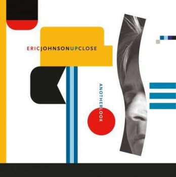 CD Eric Johnson: Up Close - Another Look