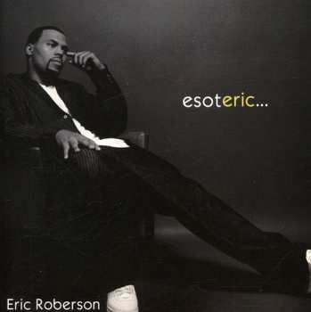 Album Eric Roberson: Esoteric...