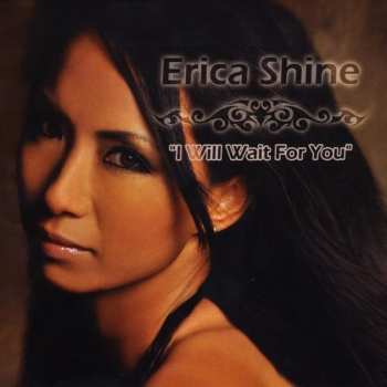 CD Erica Shine: I Will Wait For You
