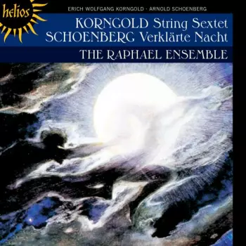 Korngold: String Sextet / Schoenberg: Verklärte Nacht