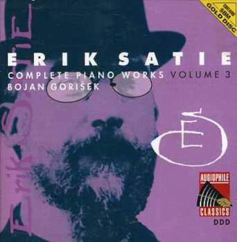 CD Erik Satie: Complete Piano Works Volume 3 CLR