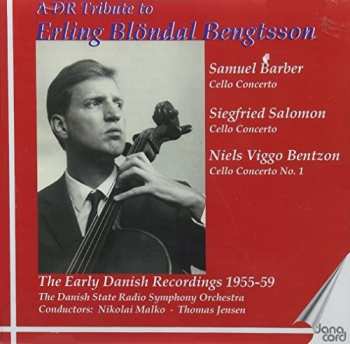 CD Statsradiofoniens Symfoniorkester: A DR Tribute To Erling Blöndal Bengtsson - The Early Danish Recordings 1955-59