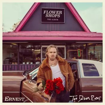 ERNEST: Flower Shops (The Album)