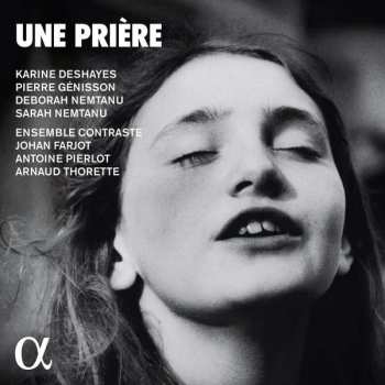 CD Ernest Bloch: Karine Deshayes - Une Priere