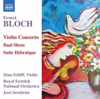 CD Jose Serebrier: Violin Concerto, Baal Shem, Suite Hébraïque