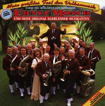 Album Ernst Mosch Und Seine Original Egerländer Musikanten: 35 Mein Größtes Fest Der Volksmusik