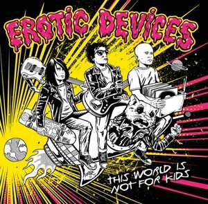 LP Erotic Devices: This World Is Not For Kids