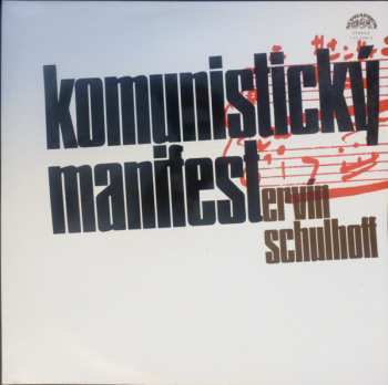 LP Erwin Schulhoff: Komunistický Manifest