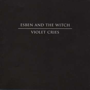 CD Esben And The Witch: Violet Cries