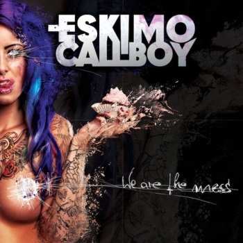 CD Eskimo Callboy: We Are The Mess
