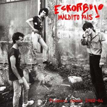 LP Eskorbuto: Maldito Pais (Primera Época 1982-84)
