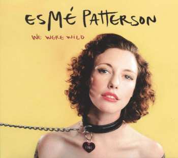 LP Esme Patterson: We Were Wild LTD | CLR