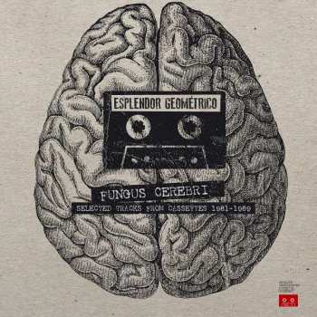 2LP Esplendor Geométrico: Fungus Cerebri (Selected Tracks From Cassettes 1981-1989) LTD