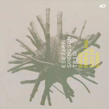 Album E.S.T.: Good Morning Susie Soho