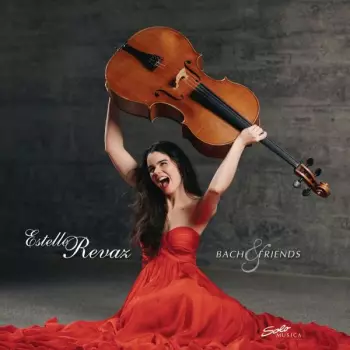 Estelle Revaz: Bach & Friends