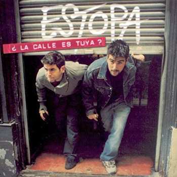 LP Estopa: ¿La Calle Es Tuya?