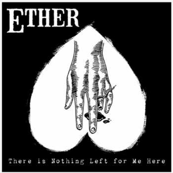 CD Ether: There Is Nothing Left For Me Here