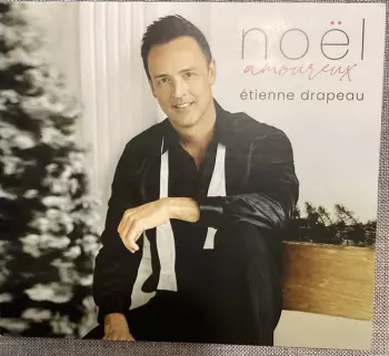 Étienne Drapeau: Noël Amoureux