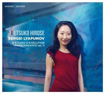 Album Etsuko Hirose: 12 Études D'Exécution Transcendante Op. 11