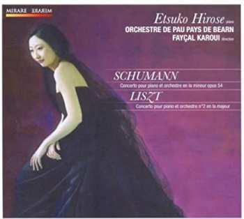 Album Robert Schumann: Concerto Pour Piano Et Orchestre En La Mineur Opus 54 / Concerto Pour Piano Et Orchestre N°2 En La Majeur