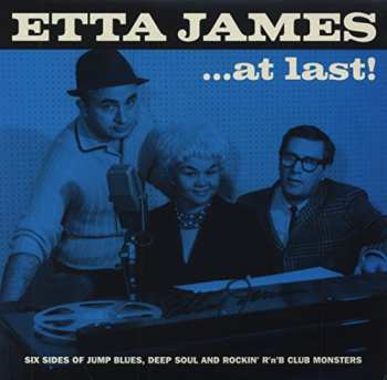 3SP Etta James: At Last: Six Sides Of Jump Blues Deep Soul & Ro
