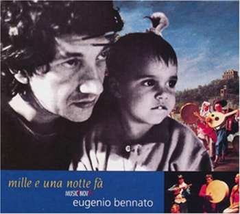 Album Eugenio Bennato: Mille E Una Notte Fà