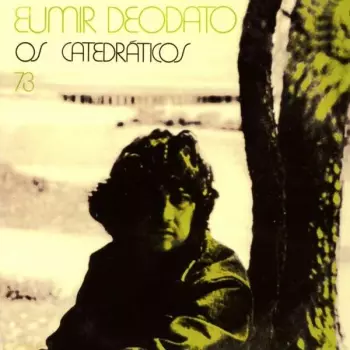 Eumir Deodato: Os Catedráticos 73
