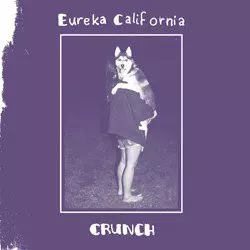 Eureka California: Crunch