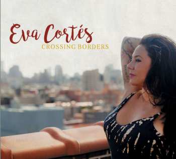 Album Eva Cortés: Crossing Borders 