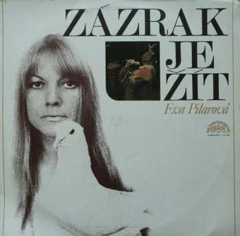 Album Eva Pilarová: Zázrak Je Žít