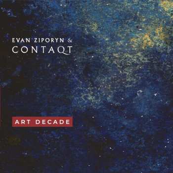 Album Evan Ziporyn: Art Decade