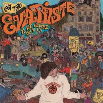 Album Evariste: Il Ne Pense Qu'à Ça - 1967-1970