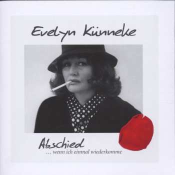CD Evelyn Künneke: Abschied... Wenn Ich Einmal Wiederkomme