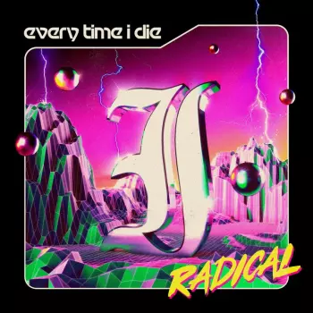 Every Time I Die: Radical