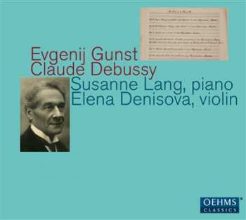 CD Claude Debussy: Evgenij Gunst ; Claude Debussy