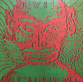 2LP/CD Evil Acidhead: In The Name Of All That Is Unholy LTD