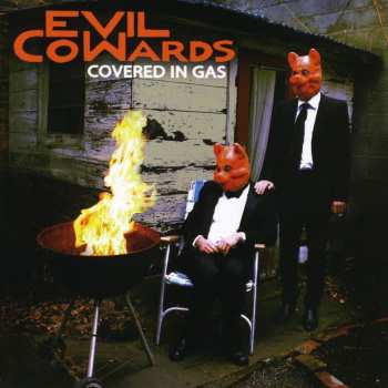 CD Evil Cowards: Covered In Gas