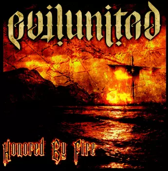 Evil United: Honored By Fire