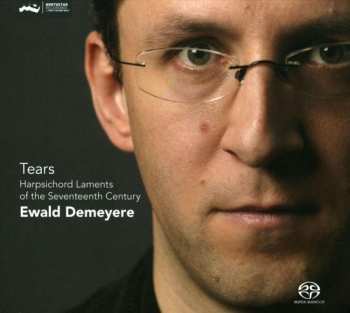 SACD Ewald Demeyere: Tears - Harpsichord Laments From The Seventeenth Century