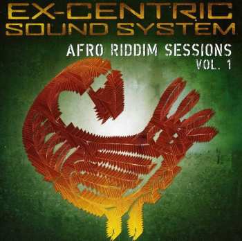 Album Ex-Centric Sound System: Afro Riddim Sessions Vol. 1