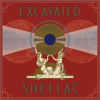 Album Excavated Shellac: Alternate History World's / Var: Excavated Shellac: Alternate History World's