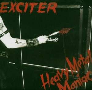 CD Exciter: Heavy Metal Maniac