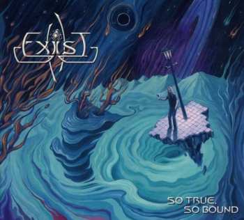 CD Exist: So True So Bound