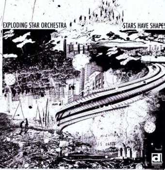 LP Exploding Star Orchestra: Stars Have Shapes