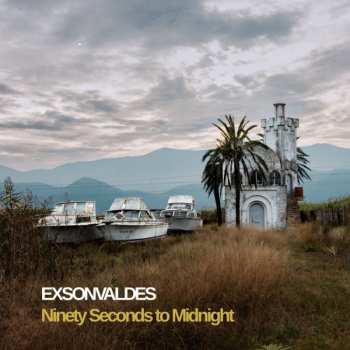 Album Exsonvaldes: Ninety Seconds To Midnight